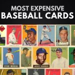 The Most Expensive Baseball Cards in the World