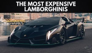 The Most Expensive Lamborghinis in the World