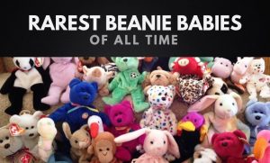The Most Expensive Beanie Babies in the World