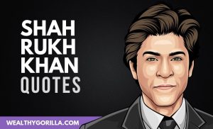 The Best Shah Rukh Khan Quotes