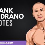 The Best Frank Medrano Quotes