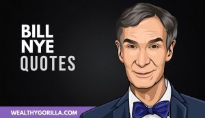 The Best Bill Nye Quotes