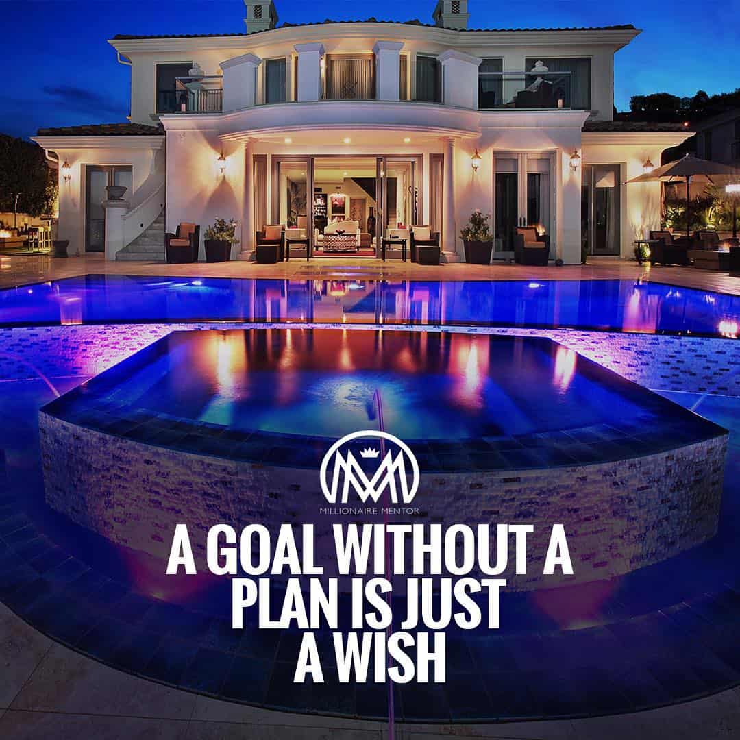 “A goal without a plan is just a wish.” - quote
