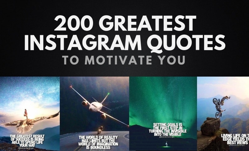 200 Greatest Instagram Quotes to Motivate You