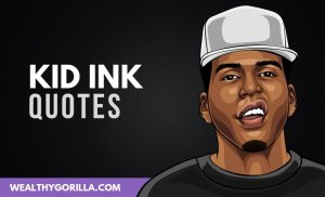 The Best Kid Ink Quotes