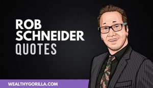 The Best Rob Schneider Quotes
