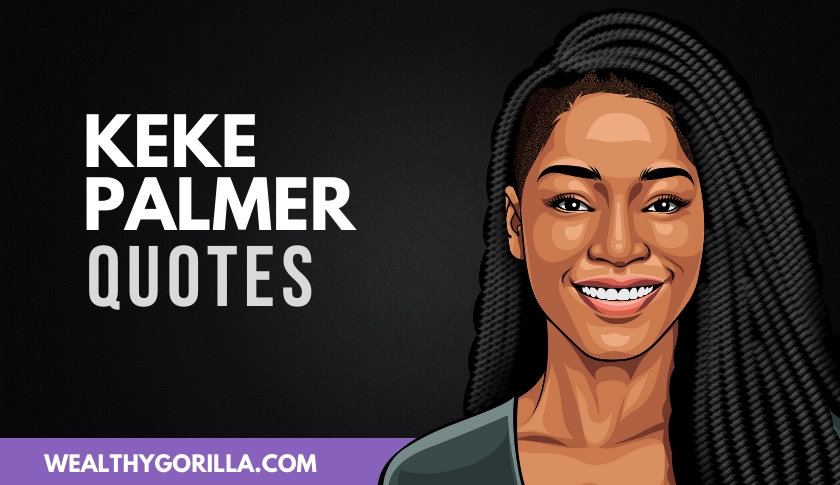 The Best Keke Palmer Quotes