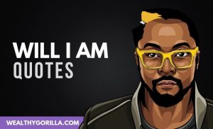 The Best Will I Am Quotes