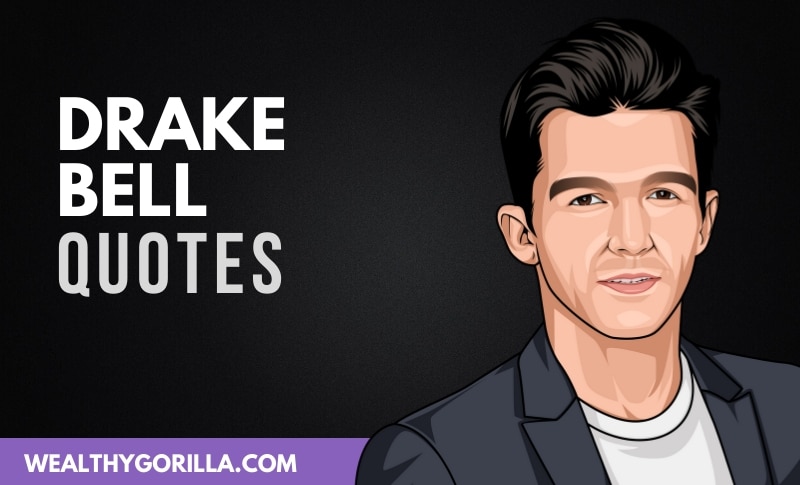 The Best Drake Bell Quotes
