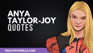 Anya Taylor-Joy Quotes