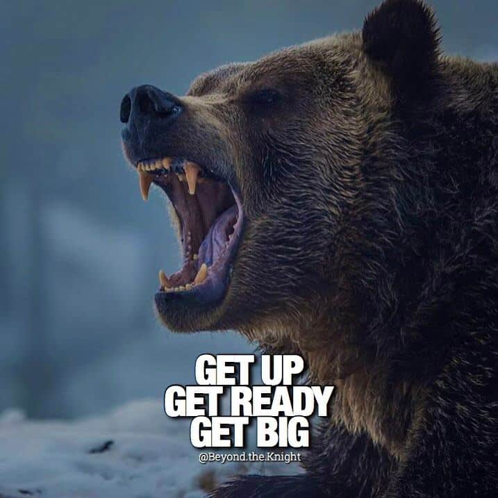 “Get up. Get ready. Get big.” - quote