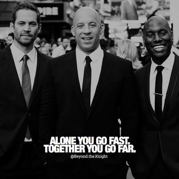 “Alone you go fast. Together you go far.” - quote