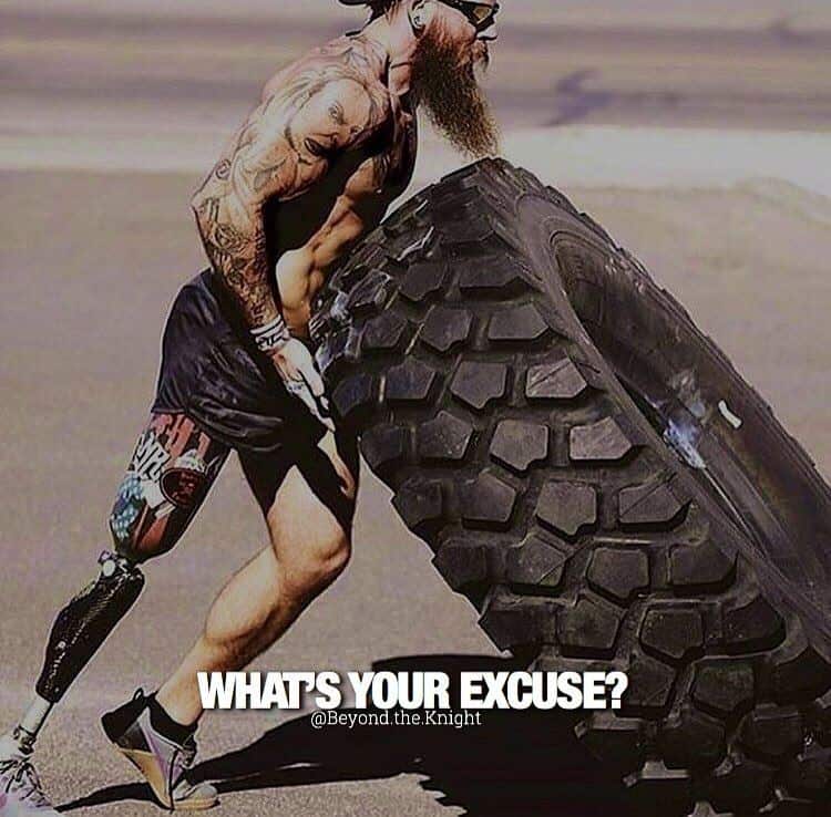 “What’s your excuse?” - quote
