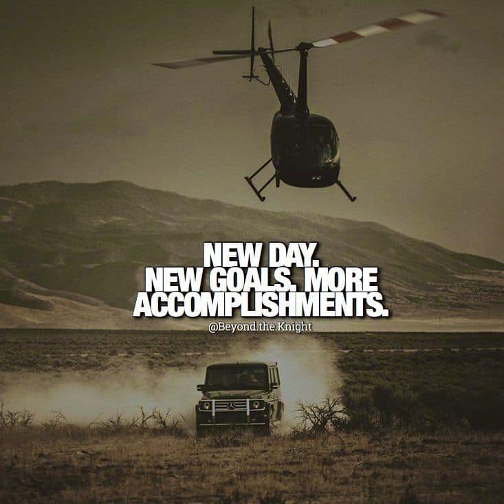 “New day. New goals. More Accomplishments.” - quote