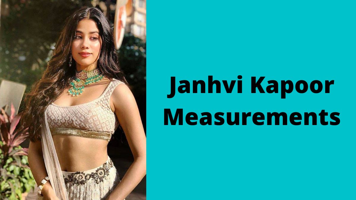 janhvi kapoor age height measurement bra size bio wealth